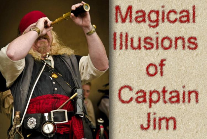 Magical Illusions of Captain Jim