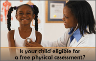 Is your child eligible for a Free physical assessment?