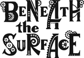 Beneath the Surface