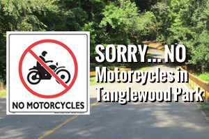 No Motorcycles Allowed in Tanglewood Park