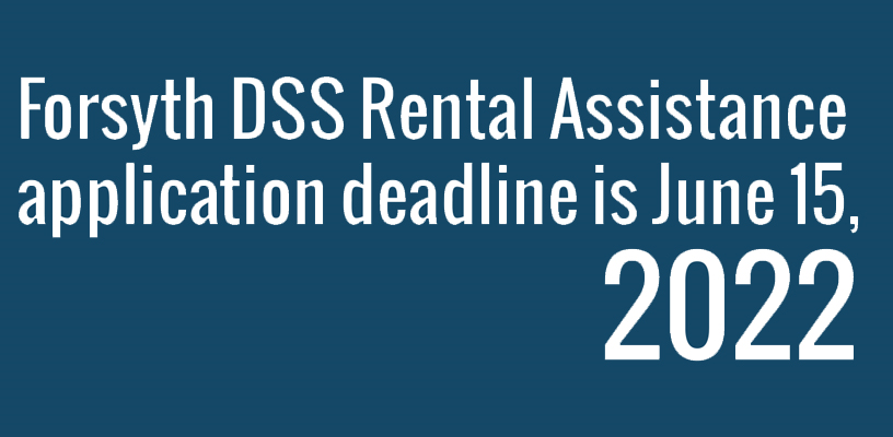 Forsyth DSS Rental Assistance application deadline is June 15, 2022